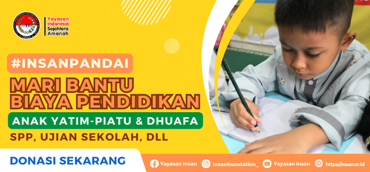 BANTU BIAYA SPP, UJIAN SEKOLAH, DLL ANAK YATIM-PIATU & DHUAFA